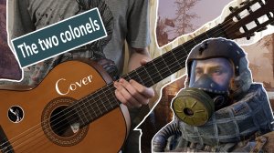 Metro exodus The Two Colonels- First Credits Song (guitar cover)