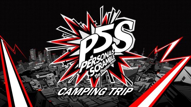 Camping Trip - Persona 5 Scramble: The Phantom Strikers смотреть онлайн