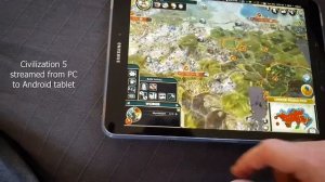 Civilization 5 streamed to Android tablet