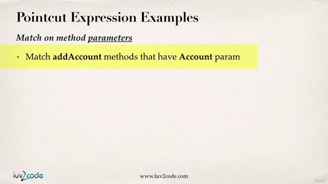 018 AOP - Pointcut Expressions - Overview - Match on Method Parameters