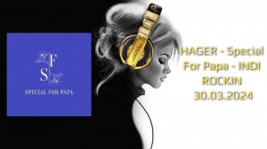 HAGER - Special For Papa - INDI ROCKIN  30.03.2024