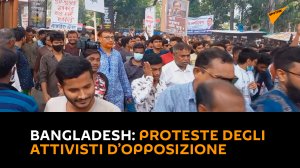 Bangladesh: proteste degli attivisti d’opposizione