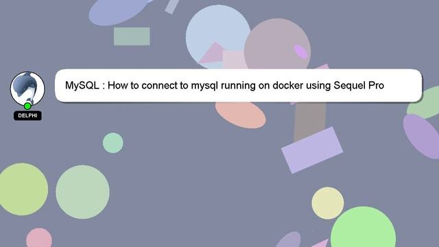 MySQL : How to connect to mysql running on docker using Sequel Pro смотреть онлайн