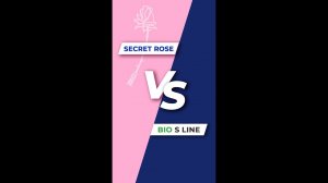 SECRET ROSE vs BIO S LINE