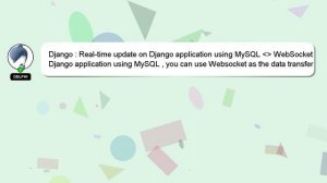 Django : Real-time update on Django application using MySQL    WebSocket