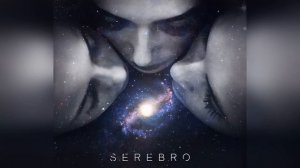 Самые лучшие песни группы SEREBRO 2007-2019