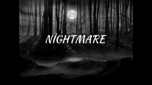 NIGHTMARE (Very Slowed)