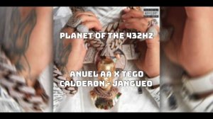 ANUEL AA x TEGO CALDERON - JANGUEO (432HZ)