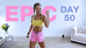 Caroline Girvan - Day 50 of EPIC _ Full Body HARDCORE HIIT WORKOUT Part III - FINALE