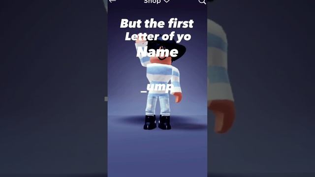 Put the first letter of yo name(#roblox #shorts )roblox trend edit 2023