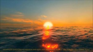 MESMERIZED SUNGAZING MOMENTS IN TIME 432Hz DEEP PROG. TRANCE  - :๔๏ภ คɭקђ๏ภร๏: a.k.a. C0SM1C-4LPH4