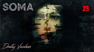 Прохождение Soma .23. {2015} Ps4