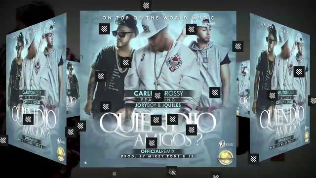 (MODEBASSBOOSTED) Quien Dijo Amigos Remix - Carlitos Rossy ft. J Quiles & Jory Boy смотреть онлайн