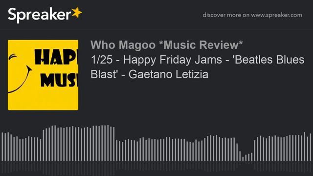 1/25 - Happy Friday Jams - 'Beatles Blues Blast' - Gaetano Letizia (part 2 of 3) смотреть онлайн