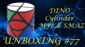 Unboxing №77 Dino Cylinder MF8 & Smaz. Обзор