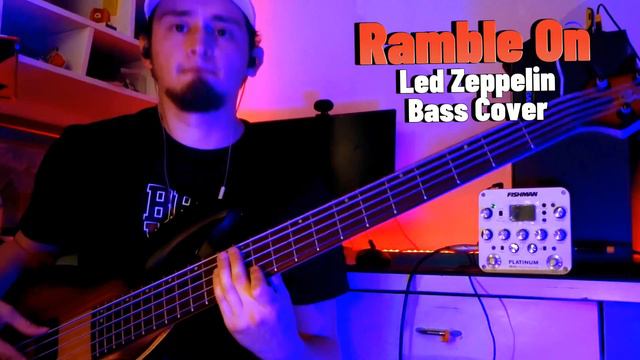 Ramble On - Led Zeppelin (BASS COVER) + FISHMAN PALTINUM PRO PREAMP смотреть онлайн