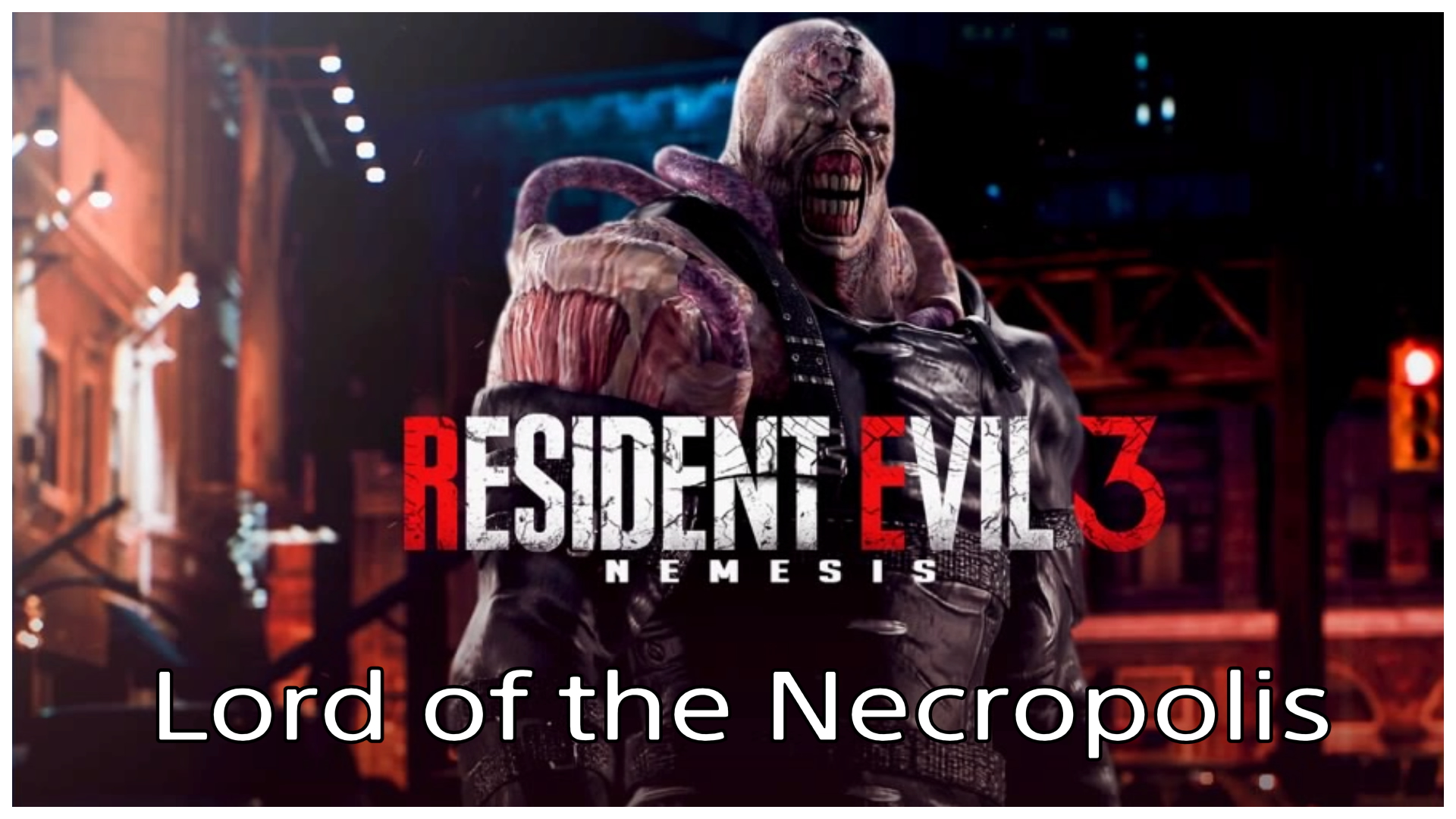 Resident Evil 3 Lord of the Necropolis # 3