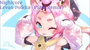 Levan Polkka (VSNS Remix) - Nightcore