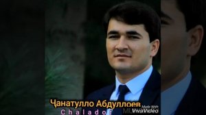 Чанатулло Абдуллоев - Чаладор. Janatullo Abdulloev - Chalador.