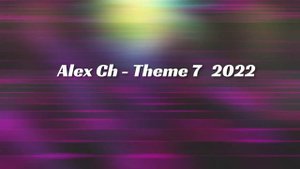 Alex Ch - Theme 7  2022 17.05.mp4
