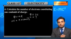 Q4 Calculate the number of electrons constituting one coulomb of charge | Electricity | Class 10 Ph