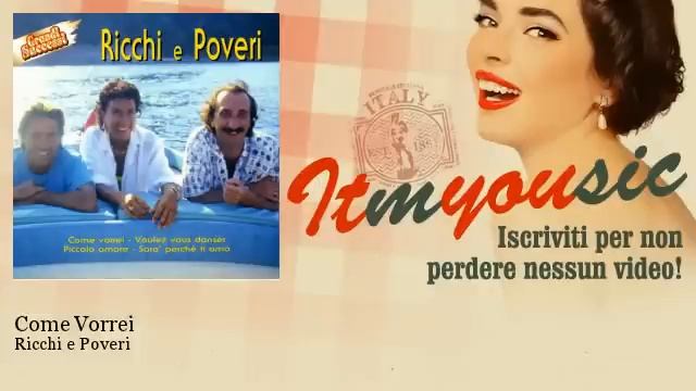 Come vorrei перевод песни. Amore mio Рикки и повери. Песня cosa sei come vorrei. Cosa sei слушать. Вулеву дансе Ричи повери.