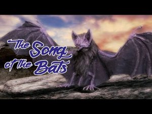 The Song of the Bats