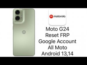 FRP Moto G24 Reset FRP Google Account, All Moto Reset FRP Google, Bypass Google , Сброс Гугл