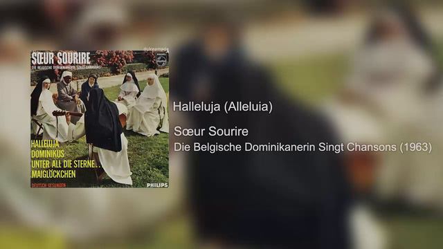 Sœur Sourire - Halleluja (Alleluia) [German / Deutsche] смотреть онлайн