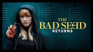 Дурная кровь 2 / The Bad Seed Returns (2022) Трейлер