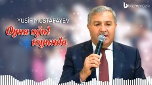 Yusif Mustafayev - Oyna Oğul Toyunda