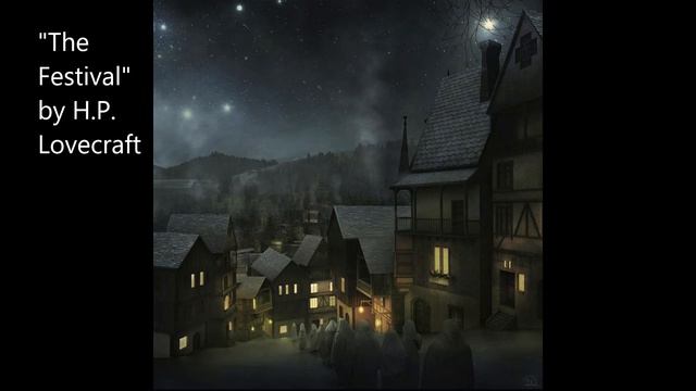 "The Festival" by H.P. Lovecraft смотреть онлайн
