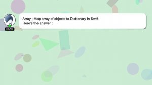 Array : Map array of objects to Dictionary in Swift