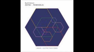 Ryuichi Sakamoto - "andata" (Electric Youth remix)
