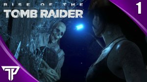 ГРОБНИЦА ПРОРОКА | Rise of the Tomb Raider #1