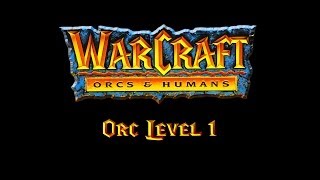 Warcraft Orcs & Humans Walkthrough | Orc Level 1