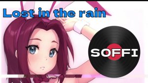 SOFFI - "Lost in the rain '" POP-RAP EDM MUSIC 2024