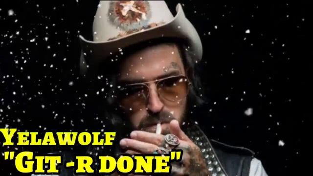 Yelawolf - "Git -r done" (song) смотреть онлайн