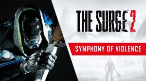 The Surge 2 - Симфония насилия, трейлер