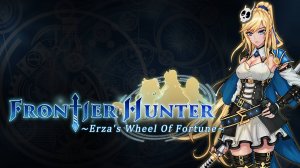 Frontier Hunter: Erza's Wheel of Fortune. Gameplay PC.