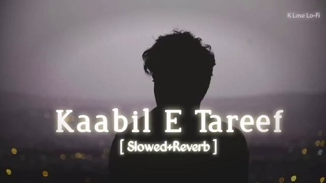 Kaabil E Tareef [ Slowed+Reverb ]//-Gurpannu смотреть онлайн