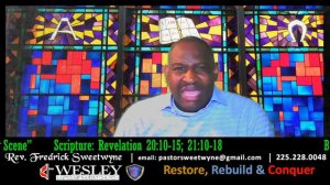 Wesley UMC   05252022 Bible Study   God is Working Behind the Scenes  Revelation 20  10 15; 21  10