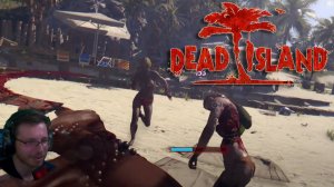 Dead island #15 | Пора прошвырнуться