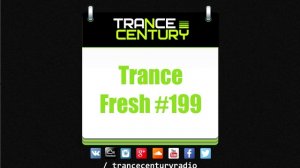 Trance Century Radio - #TranceFresh 199