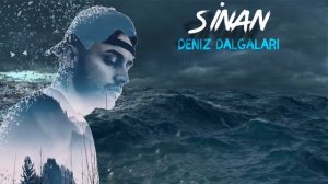 Sinan - Deniz Dalgaları