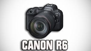 Canon Eos R6 - Впечатления от работы.