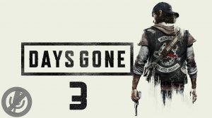 Days Gone Прохождение На Русском На 100% Без Комментариев Часть 3 - Номады на горе