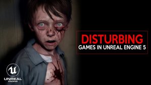 DISTURBING Games in UNREAL ENGINE 5   Ultra Realistic Horror