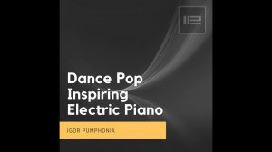 Dance Pop Inspiring Electric Piano