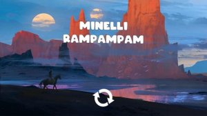 Minelli - Rampampam [1 Hour]